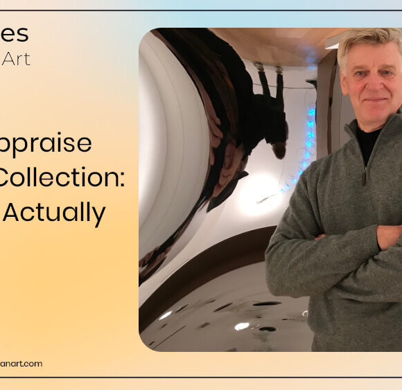 How to Appraise Your Art Collection: Tips That Actually Work
