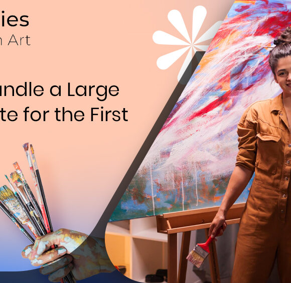 How to Handle a Large Artist Estate for the First Time